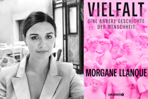 Auf der linken Hälfte des Bildes ist ein Foto von der Autorin Morgane Llanque in schwarz weiß zu sehen. Auf der rechten Hälfte ist das Cover ihres Buches "Vielfalt - Eine andere Geschichte der Menschheit" abgebildet. Dieses beinhaltet antike Figuren in pink als Hintergrund und den Titel, Autorennamen und den Verlag in schwarzer Schrift.